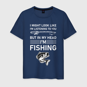 Мужская футболка хлопок с принтом Может показаться, что я слушаю тебя. Но в голове я ловлю рыбу. в Кировске, 100% хлопок | прямой крой, круглый вырез горловины, длина до линии бедер, слегка спущенное плечо. | карась | карп | лов | ловля | подледник | рыба | рыбак | рыбалка | рыбарь | рыбачка | рыбная ловля | рыбник | рыболов | спиннингист | удильщик