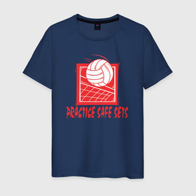 Мужская футболка хлопок с принтом Practice safe sets в Тюмени, 100% хлопок | прямой крой, круглый вырез горловины, длина до линии бедер, слегка спущенное плечо. | Тематика изображения на принте: volleyball | волейбол | волейболист | волейбольный | вфв | мяч | пляжный волейбол | спорт