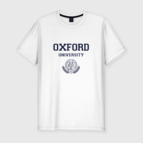 Мужская футболка хлопок Slim с принтом Оксфорд   логотип университета в Новосибирске, 92% хлопок, 8% лайкра | приталенный силуэт, круглый вырез ворота, длина до линии бедра, короткий рукав | university of oxford | англия | британия | великобритания | вуз | колледж | образование | оксфорд | студенты | университет | школа