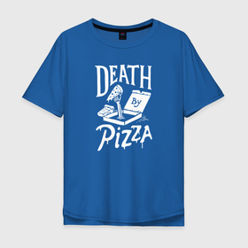 Мужская футболка хлопок Oversize с принтом Смерть от пиццы в Курске, 100% хлопок | свободный крой, круглый ворот, “спинка” длиннее передней части | dish | fast food | food | pizza | products | блюдо | еда | зомби | кости | мертвец | пица | пицца | продукты | рука | скелет | фастфуд