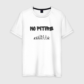 Мужская футболка хлопок с принтом No fitire в Новосибирске, 100% хлопок | прямой крой, круглый вырез горловины, длина до линии бедер, слегка спущенное плечо. | антибренд | демотиватор | инволюция | мир | общество | развитие