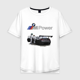 Мужская футболка хлопок Oversize с принтом BMW Motorsport   M Power   Racing Team в Кировске, 100% хлопок | свободный крой, круглый ворот, “спинка” длиннее передней части | bmw | germany | motorsport | racing | team | автоспорт | бмв | германия | гонка