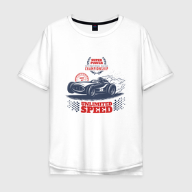 Мужская футболка хлопок Oversize с принтом Super Power   Racing Championship в Новосибирске, 100% хлопок | свободный крой, круглый ворот, “спинка” длиннее передней части | car | championship | power | racing | speed | team | автомобиль | гонка | мощь | скорость | чемпионат