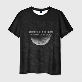 Мужская футболка 3D с принтом People rejoice at the Sun, and Im dreaming of the Moon. , 100% полиэфир | прямой крой, круглый вырез горловины, длина до линии бедер | handeyework | moon | арт | космос | луна | планета | чб | чернобелое