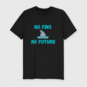 Мужская футболка хлопок Slim с принтом no future акула в Курске, 92% хлопок, 8% лайкра | приталенный силуэт, круглый вырез ворота, длина до линии бедра, короткий рукав | no future | акула | завтра | кризис | настоящее | нет будущего | океан | рыба