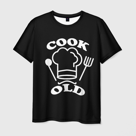 Мужская футболка 3D с принтом Cook old | Старый повар | Куколд в Екатеринбурге, 100% полиэфир | прямой крой, круглый вырез горловины, длина до линии бедер | Тематика изображения на принте: cook old | cookold | cuckold | кок | кук | кук олд | старый повар
