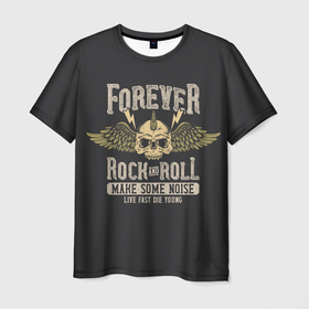 Мужская футболка 3D с принтом FOREVER ROCK AND ROLL , 100% полиэфир | прямой крой, круглый вырез горловины, длина до линии бедер | anarchy | garage rock | grunge | hard rock | heavy metal | metal | music | punk rock | punks not dead | rock music | rocker | rocknroll | thrash metal | анархия | гаражный рок | гитара | гранж | металл | музыка | панк рок | рок музыка | рок н ролл | рокер