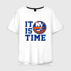 Мужская футболка хлопок Oversize с принтом It Is New York Islanders Time Нью Йорк Айлендерс в Белгороде, 100% хлопок | свободный крой, круглый ворот, “спинка” длиннее передней части | hockey | islanders | new york | new york islanders | nhl | usa | айлендерс | нхл | нью йорк | нью йорк айлендерс | спорт | сша | хоккей | шайба