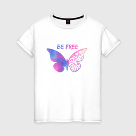Женская футболка хлопок с принтом Бабочка Тай Дай , 100% хлопок | прямой крой, круглый вырез горловины, длина до линии бедер, слегка спущенное плечо | be free | бабочка | бабочка тай дай | крылья | тай дай