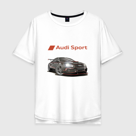 Мужская футболка хлопок Oversize с принтом Audi sport   Racing team   Motorsport в Новосибирске, 100% хлопок | свободный крой, круглый ворот, “спинка” длиннее передней части | audi | car | germany | motorsport | power | racing | team | автоспорт | ауди | германия | гонка | мощь