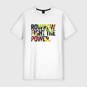 Мужская футболка хлопок Slim с принтом Row row fight the power в Новосибирске, 92% хлопок, 8% лайкра | приталенный силуэт, круглый вырез ворота, длина до линии бедра, короткий рукав | anime | tengen toppa gurren lagann | аниме | анимэ | гурен лаганн