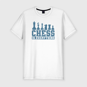 Мужская футболка хлопок Slim с принтом Шахматы это все в Екатеринбурге, 92% хлопок, 8% лайкра | приталенный силуэт, круглый вырез ворота, длина до линии бедра, короткий рукав | checkmate | chess | игра | мат | партия | чатуранга | шатранг | шах | шах и мат | шахматист | шахматишки | шахматная клетка | шахматы