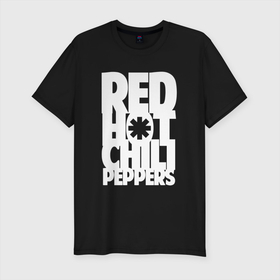 Мужская футболка хлопок Slim с принтом Red Hot Chili Peppers Рок в Новосибирске, 92% хлопок, 8% лайкра | приталенный силуэт, круглый вырез ворота, длина до линии бедра, короткий рукав | chili | hot | music | peppers | red hot chili peppers | rock | музыка | ред хот чили пеперс | рок