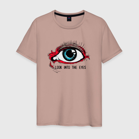 Мужская футболка хлопок с принтом look into the eyes   handeyework в Санкт-Петербурге, 100% хлопок | прямой крой, круглый вырез горловины, длина до линии бедер, слегка спущенное плечо. | art | eye | eyes | handeyework | арт | глаз | глаза | надпись | рисунок | текст | хлопок