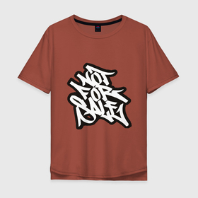 Мужская футболка хлопок Oversize с принтом Not for sale в Курске, 100% хлопок | свободный крой, круглый ворот, “спинка” длиннее передней части | graffiti | not for sale | граффити | не для продажи | не продаюсь