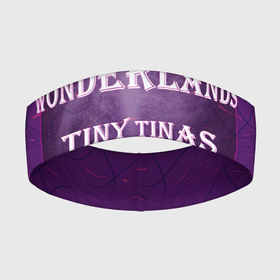 Повязка на голову 3D с принтом Tiny Tinas Wonderlands Галактика в Тюмени,  |  | wanderlands галактика | вандерлендс галактика | игра тини тинас вандерлендс | надпись вандерлендс | тини тинас галактика