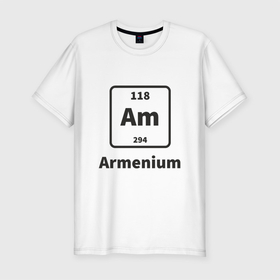 Мужская футболка хлопок Slim с принтом Armenium в Петрозаводске, 92% хлопок, 8% лайкра | приталенный силуэт, круглый вырез ворота, длина до линии бедра, короткий рукав | armenia | армения | армяне | армянин | ереван | казказ | карта | ссср | страна | турист | флаг | химия