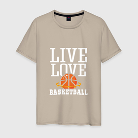Мужская футболка хлопок с принтом Live Love   Basketball в Курске, 100% хлопок | прямой крой, круглый вырез горловины, длина до линии бедер, слегка спущенное плечо. | basketball | nba | sport | баскетбол | баскетболист | мяч | нба | спорт