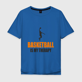 Мужская футболка хлопок Oversize с принтом Баскетбол моя терапия в Белгороде, 100% хлопок | свободный крой, круглый ворот, “спинка” длиннее передней части | basketball | game | nba | slam dunk | sport | баскетбол | баскетболист | игра | мяч | нба | спорт | спортсмен