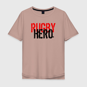 Мужская футболка хлопок Oversize с принтом Регби герой , 100% хлопок | свободный крой, круглый ворот, “спинка” длиннее передней части | rugby | rugby union | регби | регпист | рэгби | спорт | спортсмен | федерация регби россии | фрр