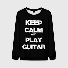 Мужской свитшот 3D с принтом KEEP CALM AND PLAY GUITAR в Кировске, 100% полиэстер с мягким внутренним слоем | круглый вырез горловины, мягкая резинка на манжетах и поясе, свободная посадка по фигуре | blues | calm | guitar | keep | keep calm and play guitar | music | play | pop | rock | блюз | гитара | гитарист | играй | метал | музыка | музыкант | надпись | поп | рок | спокойствие | текст | цитата