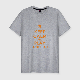 Мужская футболка хлопок Slim с принтом Keep Calm   Basketball в городе Новоалтайск, 92% хлопок, 8% лайкра | приталенный силуэт, круглый вырез ворота, длина до линии бедра, короткий рукав | basketball | game | keep calm | nba | sport | баскетбол | баскетболист | игра | мяч | нба | спорт | спортсмен