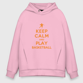 Мужское худи Oversize хлопок с принтом Keep Calm   Basketball в городе Новоалтайск, френч-терри — 70% хлопок, 30% полиэстер. Мягкий теплый начес внутри —100% хлопок | боковые карманы, эластичные манжеты и нижняя кромка, капюшон на магнитной кнопке | basketball | game | keep calm | nba | sport | баскетбол | баскетболист | игра | мяч | нба | спорт | спортсмен