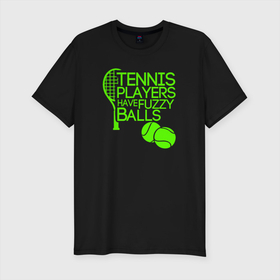 Мужская футболка хлопок Slim с принтом У теннисистов пушистые шары в Петрозаводске, 92% хлопок, 8% лайкра | приталенный силуэт, круглый вырез ворота, длина до линии бедра, короткий рукав | tennis | большой теннис | лаун теннис | мяч | настольный теннис | пинг | пинг понг | понг | прикол | ракетка | спорт | спортсмен | тенисист | тенисный | теннис | теннисист | у теннисистов пушистые мячи