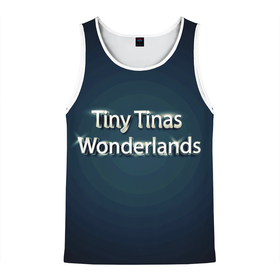 Мужская майка 3D с принтом Tiny Tinas Wonderlands буквы хром на темном фоне в Санкт-Петербурге, 100% полиэстер | круглая горловина, приталенный силуэт, длина до линии бедра. Пройма и горловина окантованы тонкой бейкой | borderlands | tiny tinas | tiny tinas wonderlands | wonderlands | блеск | блестящий | буквы | земля чудес | игра | игрок | ком | компьютерные игры | надпись | название игры | персонаж | серебро | серия borderlands | сия