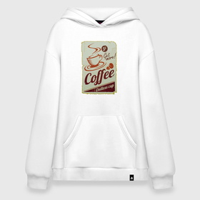 Худи SuperOversize хлопок с принтом Coffee   Cup   Retro в Кировске, 70% хлопок, 30% полиэстер, мягкий начес внутри | карман-кенгуру, эластичная резинка на манжетах и по нижней кромке, двухслойный капюшон
 | coffee | cup | poster | retro | кофе | плакат | ретро | чашка