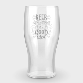 Бокал пивной с гравировкой с принтом Beer always is a good idea ,  |  | beer | good idea | гравировка | надписи | цитаты