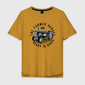 Мужская футболка хлопок Oversize с принтом Трактор  Фермер , 100% хлопок | свободный крой, круглый ворот, “спинка” длиннее передней части | Тематика изображения на принте: поле | село | трактор | тракторист | ферма | фермер