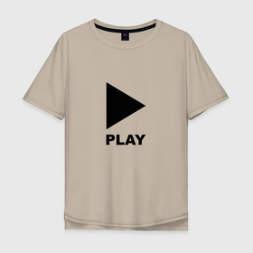 Мужская футболка хлопок Oversize с принтом Play me в Новосибирске, 100% хлопок | свободный крой, круглый ворот, “спинка” длиннее передней части | play | игра | кнопка | развлечение | управление