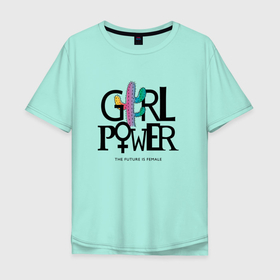 Мужская футболка хлопок Oversize с принтом Girl power в Санкт-Петербурге, 100% хлопок | свободный крой, круглый ворот, “спинка” длиннее передней части | girl | power | девушкам | девушки | женщины | феминизм | феминистическое | фемка