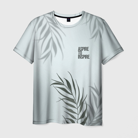 Мужская футболка 3D с принтом Aspire to inspire на фоне листьев в Петрозаводске, 100% полиэфир | прямой крой, круглый вырез горловины, длина до линии бедер | aspire to inspire | английская | винтаж | листья | надпись | ретро | стремись вдохновлять | тропические | фраза