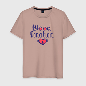 Мужская футболка хлопок с принтом Blood Donation. в Курске, 100% хлопок | прямой крой, круглый вырез горловины, длина до линии бедер, слегка спущенное плечо. | благотворительность | донор | кровь | медицина | надпись | сердце