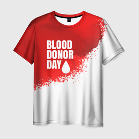Мужская футболка 3D с принтом День донора в Тюмени, 100% полиэфир | прямой крой, круглый вырез горловины, длина до линии бедер | благотворительность | донор | капля | кровь | медицина | надпись