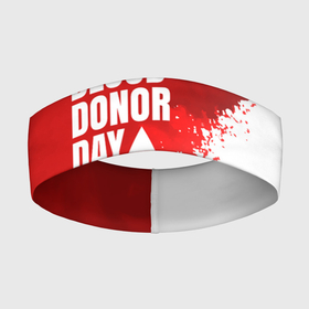 Повязка на голову 3D с принтом День донора ,  |  | Тематика изображения на принте: благотворительность | донор | капля | кровь | медицина | надпись