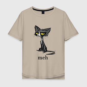 Мужская футболка хлопок Oversize с принтом cat meh в Новосибирске, 100% хлопок | свободный крой, круглый ворот, “спинка” длиннее передней части | cat | meh | китюлька | кот | котик | мда | мех | черный кот