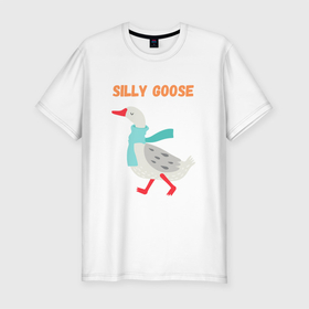 Мужская футболка хлопок Slim с принтом Silly Goose в Белгороде, 92% хлопок, 8% лайкра | приталенный силуэт, круглый вырез ворота, длина до линии бедра, короткий рукав | goose | silly | silly goose | гусёнка | гуси га га га | гусик | гусь | силли