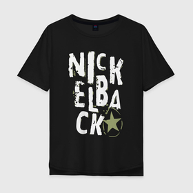 Мужская футболка хлопок Oversize с принтом Nickelback рок группа в Кировске, 100% хлопок | свободный крой, круглый ворот, “спинка” длиннее передней части | nickelback | rock star | rockstar | группа | никельбэк | рок | рокстар