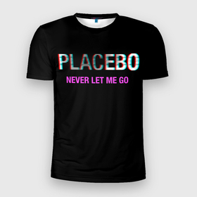 Мужская футболка 3D Slim с принтом Placebo | Never Let Me Go в Тюмени, 100% полиэстер с улучшенными характеристиками | приталенный силуэт, круглая горловина, широкие плечи, сужается к линии бедра | alsdal | battle | bill | brian | duo | for | gavrilovich | go | la | let | like | lloyd | loud | love | matt | me | meds | molko | never | nick | placebo | stefan | sun | the | анжела | билл | брайан | гаврилович | лан | ллойд | молко | мэтт | ник
