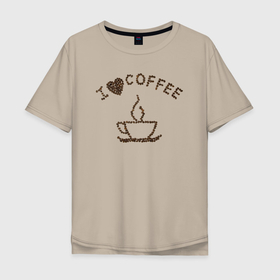 Мужская футболка хлопок Oversize с принтом I love coffee (ай лав кофе) в Новосибирске, 100% хлопок | свободный крой, круглый ворот, “спинка” длиннее передней части | Тематика изображения на принте: cofe | cofee | coffee | i | love | зерна | кофе | кофье | люблю | любовь | сердце | я