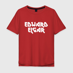 Мужская футболка хлопок Oversize с принтом Эдуард Элгар , 100% хлопок | свободный крой, круглый ворот, “спинка” длиннее передней части | edward elgar | классик | классика | классическая музыка | музыка | музыкант | музыканты | феликс