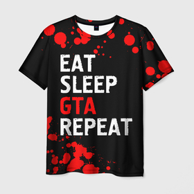Мужская футболка 3D с принтом Eat Sleep GTA Repeat   Брызги в Кировске, 100% полиэфир | прямой крой, круглый вырез горловины, длина до линии бедер | auto | eat sleep gta repeat | grand | gta | logo | paint | theft | брызги | гта | игра | игры | краска | лого | логотип | символ