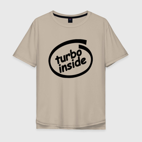 Мужская футболка хлопок Oversize с принтом Turbo inside   JDM   Japan в Кировске, 100% хлопок | свободный крой, круглый ворот, “спинка” длиннее передней части | japan | jdm | motto | slogan | title | turbo | девиз | надпись | слоган | турбо | япония