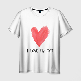 Мужская футболка 3D с принтом Я люблю свою кошку кота в Тюмени, 100% полиэфир | прямой крой, круглый вырез горловины, длина до линии бедер | cat | i love | love | животные | кот | кошка | любовь | я люблю | я люблю моего кота | я люблю мою кошку