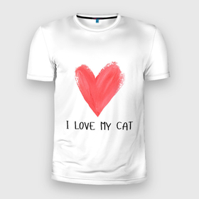 Мужская футболка 3D Slim с принтом Я люблю свою кошку кота в Белгороде, 100% полиэстер с улучшенными характеристиками | приталенный силуэт, круглая горловина, широкие плечи, сужается к линии бедра | cat | i love | love | животные | кот | кошка | любовь | я люблю | я люблю моего кота | я люблю мою кошку