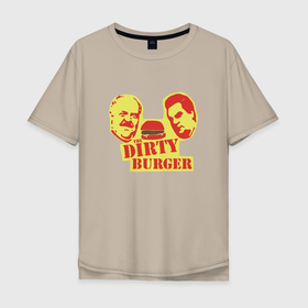 Мужская футболка хлопок Oversize с принтом Dirty Burger в Санкт-Петербурге, 100% хлопок | свободный крой, круглый ворот, “спинка” длиннее передней части | burger | dirty burger | булочка | вид сэндвича | дёрти бургер | катлета | стритфуд | фастфуд