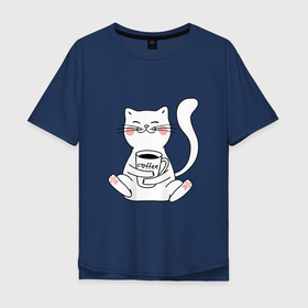 Мужская футболка хлопок Oversize с принтом белый кот с кофе в Екатеринбурге, 100% хлопок | свободный крой, круглый ворот, “спинка” длиннее передней части | cat | белый кот | киса | кот кофе | котик | котокофий | котэ китюлька | кофе
